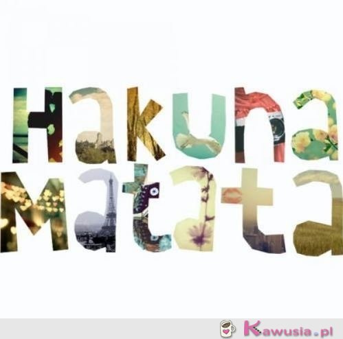 Hakuna matata