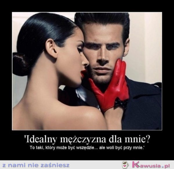 Idealny mężczyzna dla mnie?