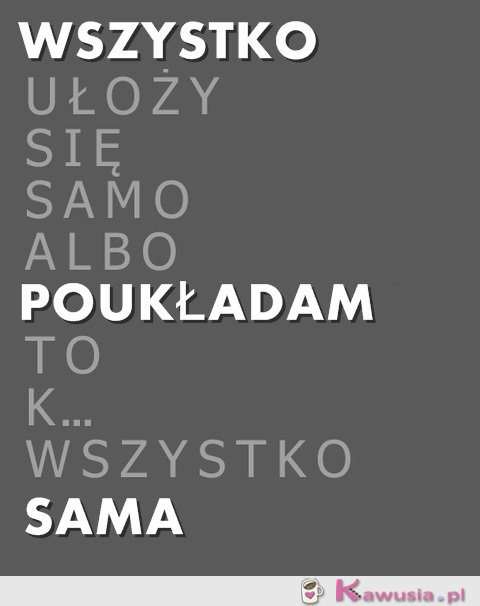 Wszystko się ułoży...