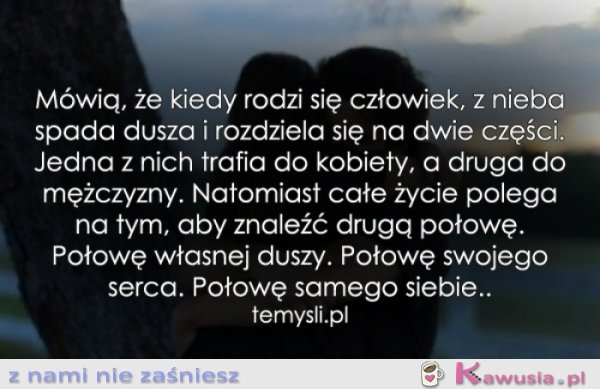 Mówią, że kiedy rodzi się człowiek...