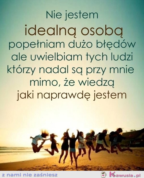Nie jestem idealną osobą