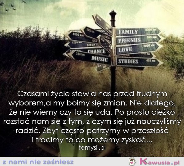 Czasami życie...