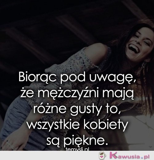 Biorąc pod uwagę, że mężczyźni mają różne...