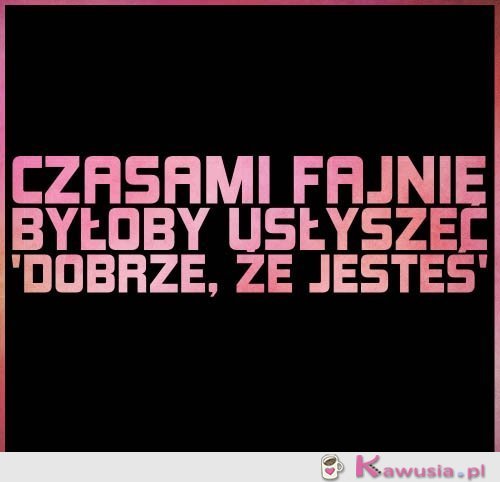 Czasami fajnie