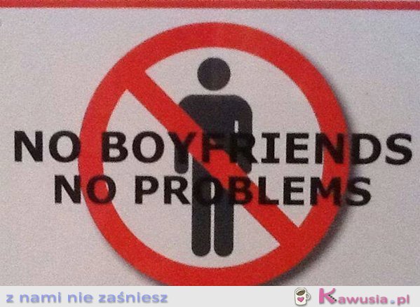 No boyfriends