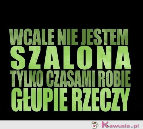 Wcale nie jestem