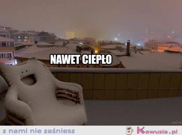 NAWET CIEPŁO