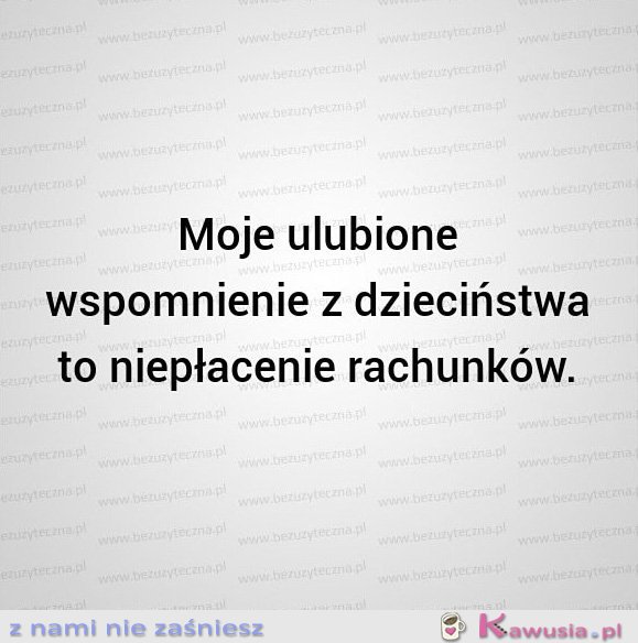 Moje ulubione wspomnienie z dzieciństwa