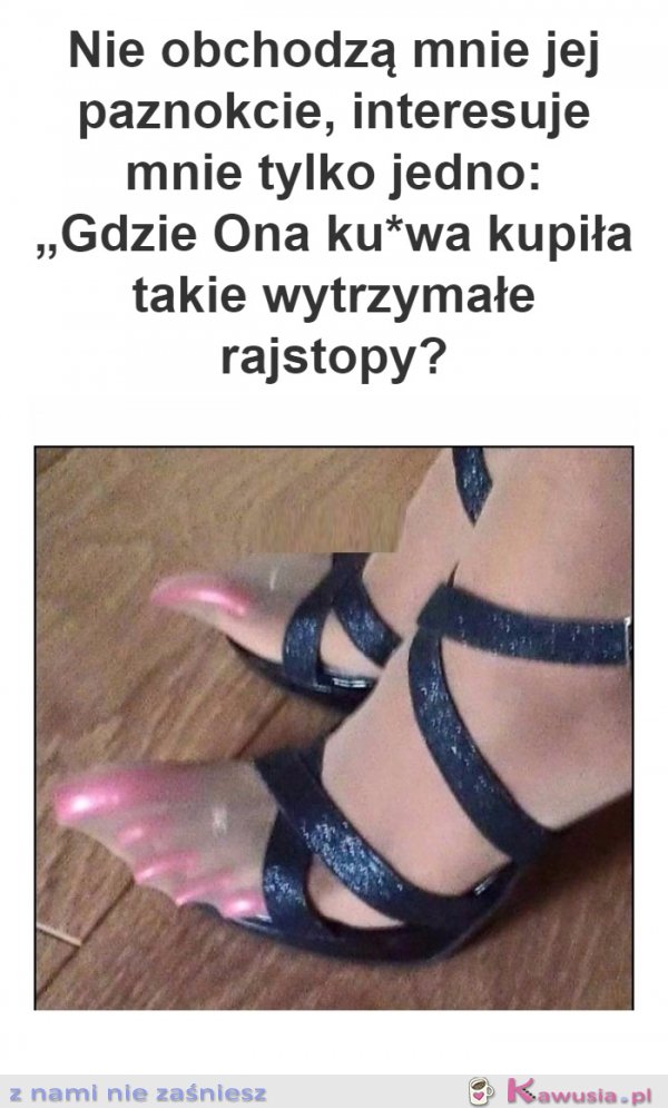 Gdzie ona kupiła te rajstopy