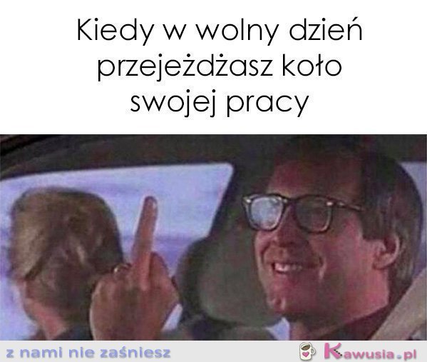 Kiedy w wolny dzień przejeżdżasz koło..