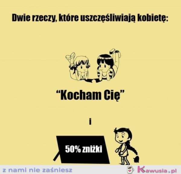 Dwie rzeczy, które uszczęśliwiają kobietę