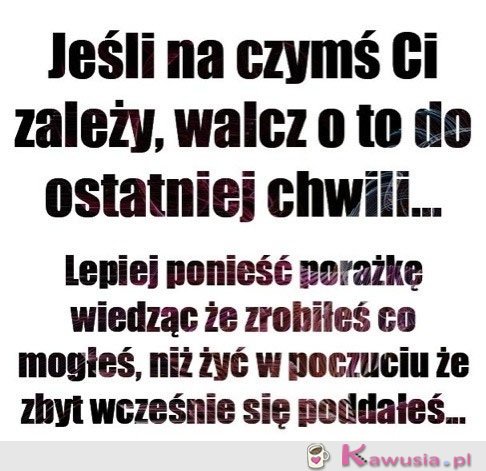 Jeśli na czymś ci zależy