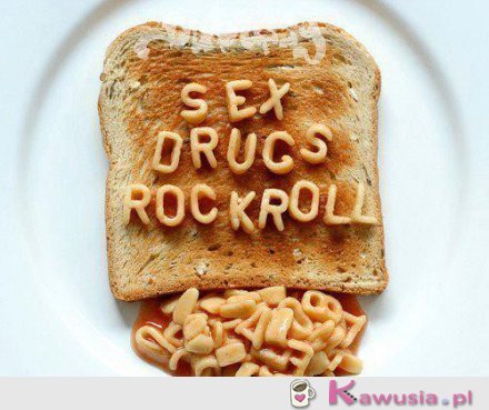 Sex, drugs...