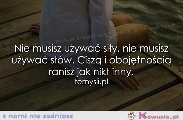 Nie musisz używać siły...