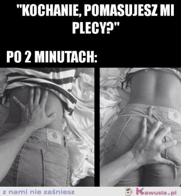 Zawsze kiedy proszę o masaż