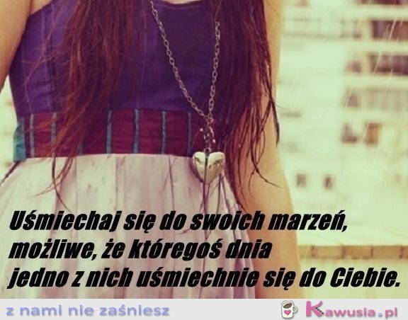 Uśmiechaj się do swoich marzeń