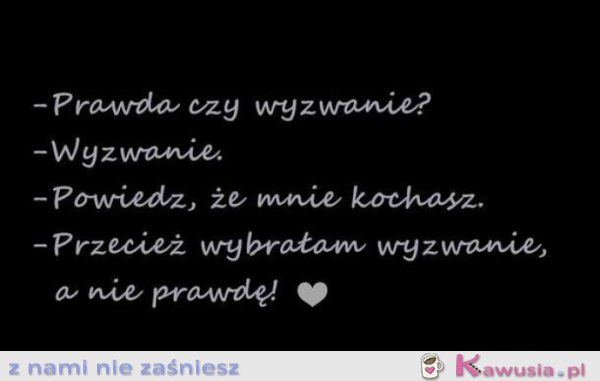 Prawda czy wyzwanie?