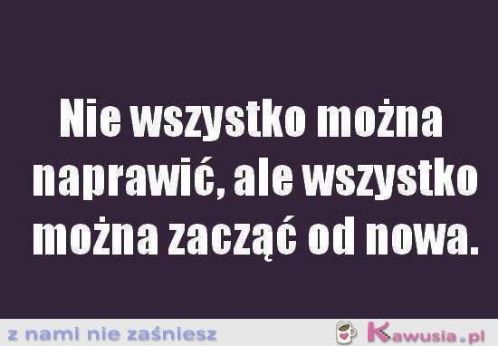 Nie wszystko można naprawić...