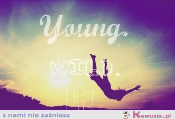 Young Wild Free
