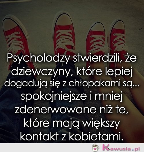 Psycholodzy stwierdzili...