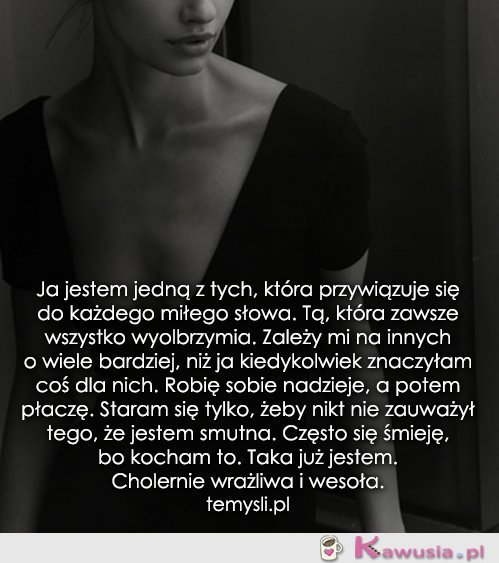 Ja jestem jedną z tych, która...