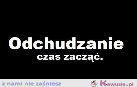 Odchudzanie czas zacząć!