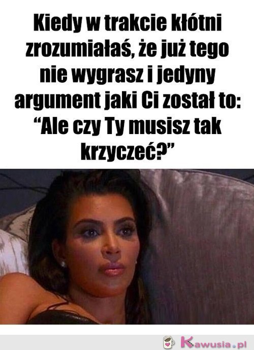 Czy ja krzyczę?