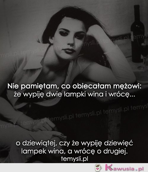 Nie pamiętam, co obiecałam mężowi...