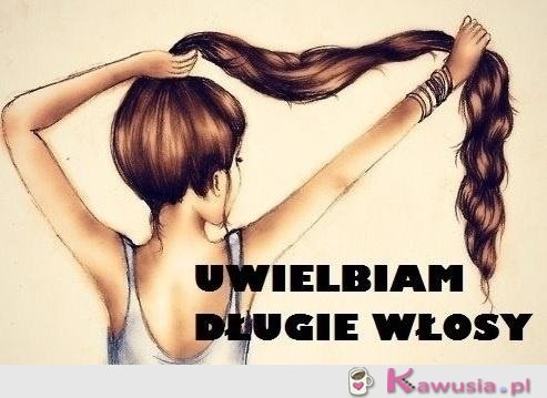 Uwielbiam długie włosy