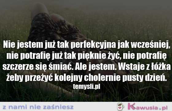 Nie jestem już tak perfekcyjna