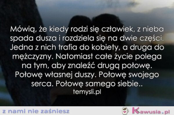 Mówią, że kiedy rodzi się człowiek...