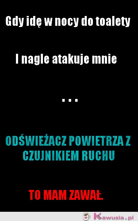 Gdy atakuje mnie...