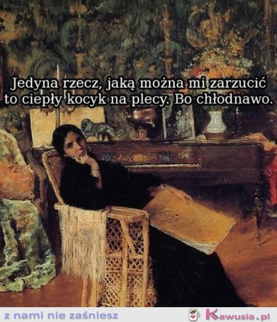 Jedyna rzecz jaką można mi zarzucić