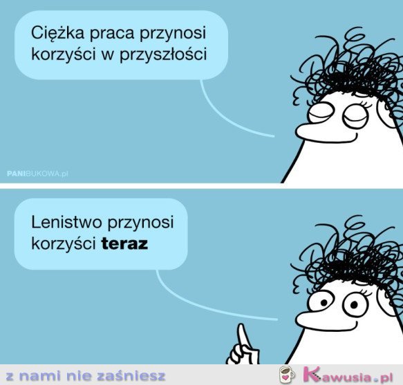 CIĘŻKA PRACA PRZYNOSI KORZYŚCI