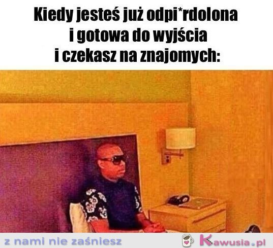 Jak zwykle.