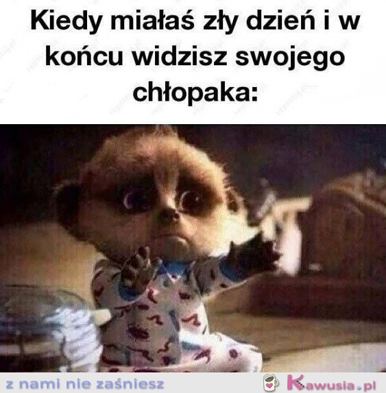 Kiedy miałaś zły dzień