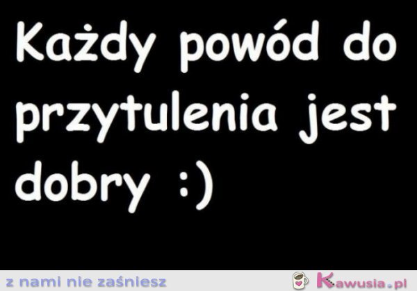 Każdy powód do przytulenia