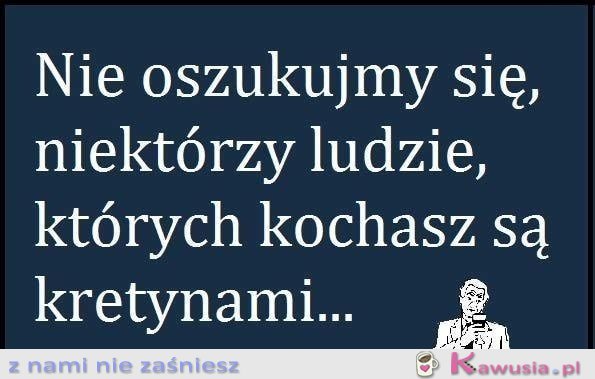 Nie oszukujmy się