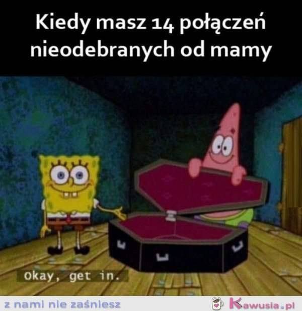 Kiedy masz nieodebrane połączenia od mamy