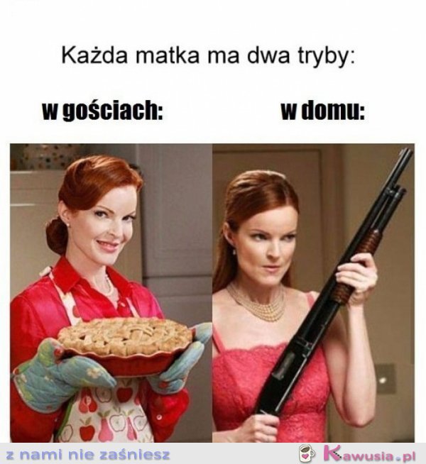 Każda mama ma 2 tryby