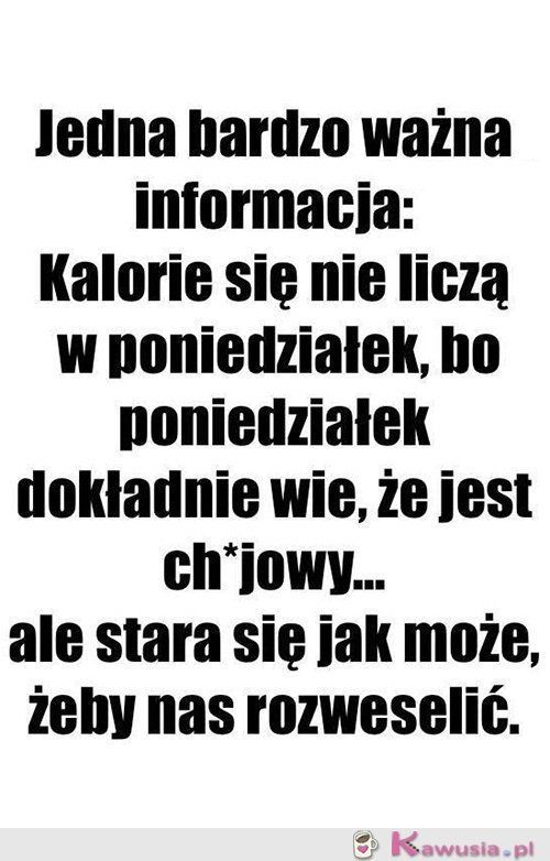 Moje motto na poniedziałek...