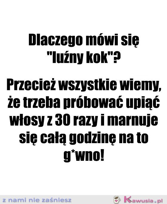 Taka prawda...