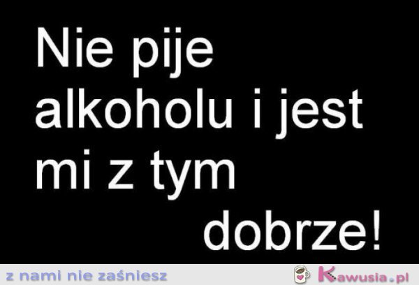 Nie piję alkoholu