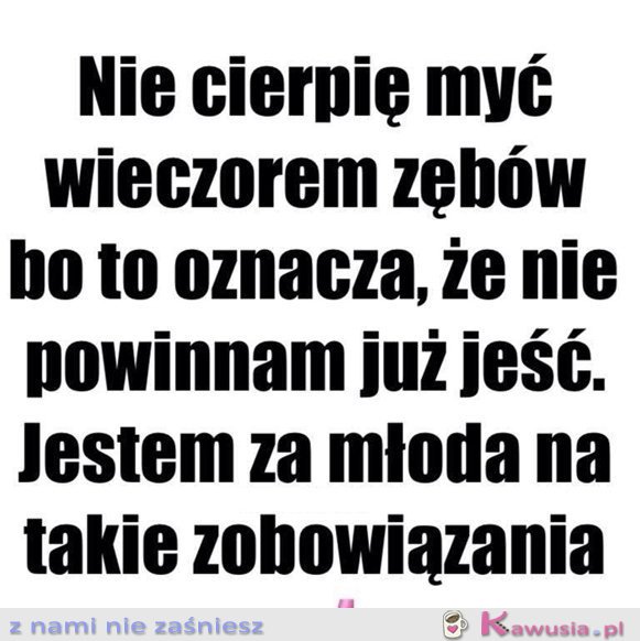 Nie cierpię myć wieczorem zębów...