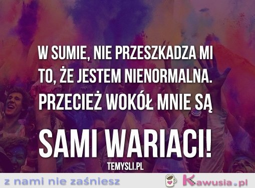 W sumie, nie przeszkadza mi