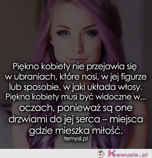 Piękno kobiety nie przejawia się...