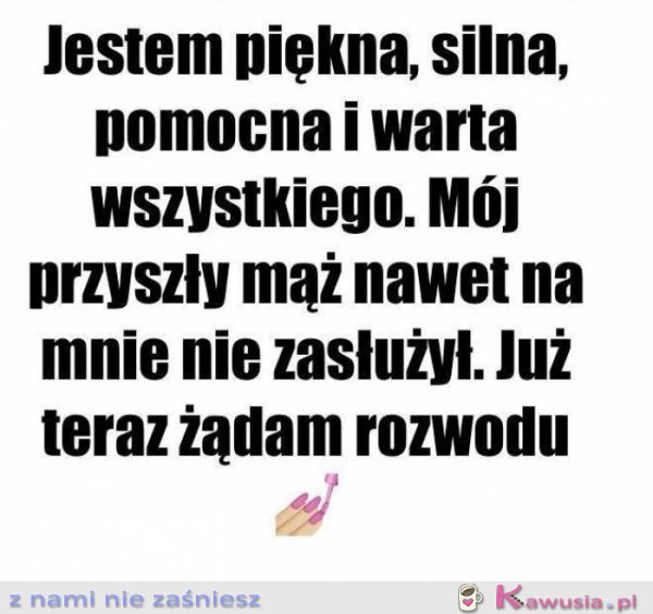 Jestem silna, piękna, pomocna