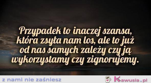 Wykorzystaj swoją szansę..