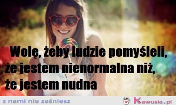 Wolę, żeby ludzie pomyśleli..