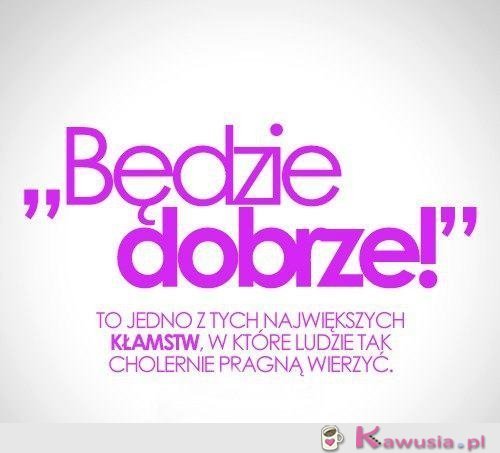 Będzie dobrze